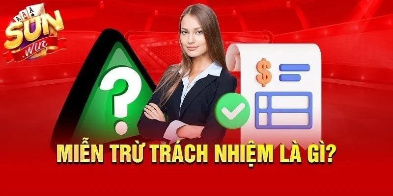 Miễn Trừ Trách Nhiệm 1 Sunwin Sơ lược chính sách miễn trừ trách nhiệm pháp lý Sunwin