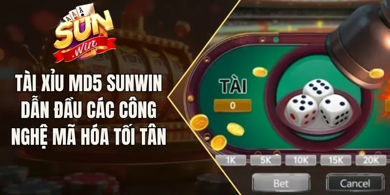 Tài xỉu MD5 Sunwin là game choi mới lạ